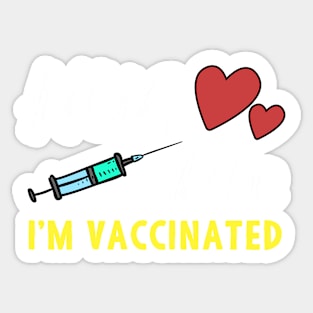 Hug Me I'm Vaccinated Sticker